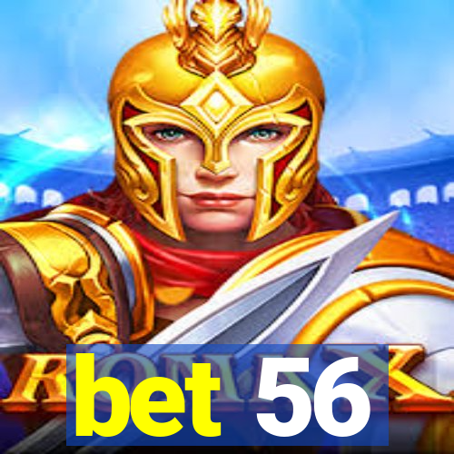 bet 56